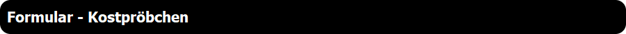 Formular - Kostpr�bchen