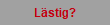 L�stig?