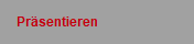 Pr�sentieren