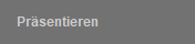 Pr�sentieren