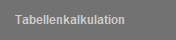 Tabellenkalkulation